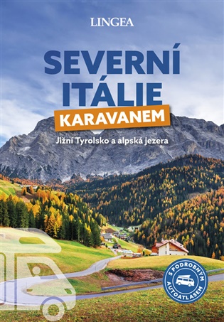 Severní Itálie karavanem -  kolektiv autorů