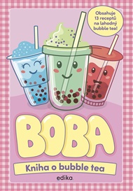 BOBA: Kniha o bubble tea - Caroline Rowlands