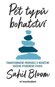 Pět typů bohatství - Sahil Bloom