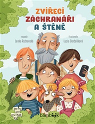 Zvířecí záchranáři a štěně - Lucia Derčalíková, Lenka Rožnovská