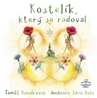 Kostelík, který se radoval - Tomáš Vondrovic