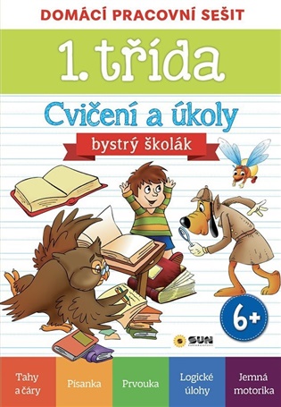 1. Třída CVIČENÍ A ÚKOLY - BYSTRÝ ŠKOLÁK: Domácí pracovní sešit - 