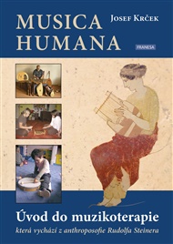 Musica humana: Úvod do muzikoterapie - Josef Krček