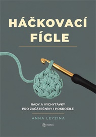 Háčkovací fígle - Anna Leyzina