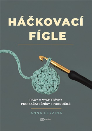 Háčkovací fígle - Anna Leyzina
