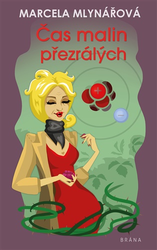 Čas malin přezrálých - Marcela Mlynářová