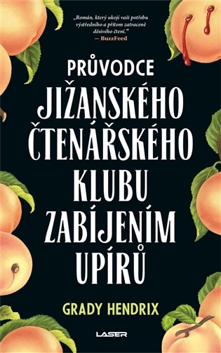 Průvodce jižanského čtenářského klubu zabíjením upírů - Grady Hendrix