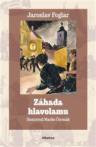 Záhada hlavolamu - Jaroslav Foglar