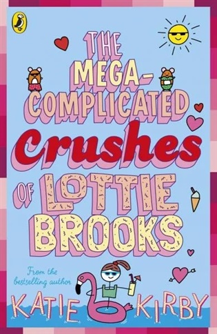 Mega-Complicated Crushes of Lottie Brooks - Katie Kirbyová