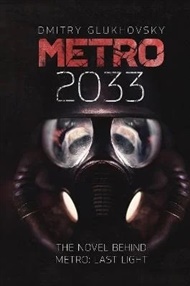 Metro 2033 - Dmitry Glukhovsky