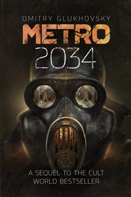 Metro 2034 - Dmitry Glukhovsky