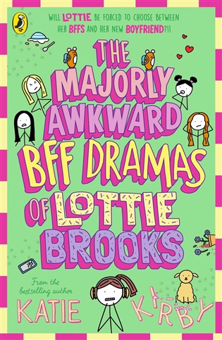 Majorly Awkward BFF Dramas of Lottie Brooks , Katie Kirby - Katie Kirbyová