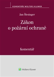 Zákon o požární ochraně Komentář - Jan Šlesinger