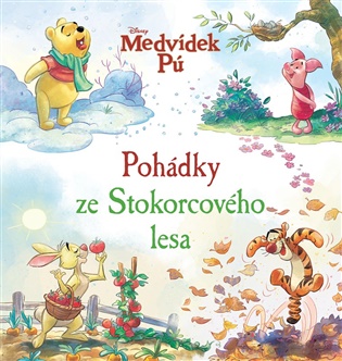 Medvídek Pú - Pohádky ze Stokorcového lesa -  kolektiv