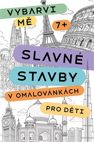 Slavné stavby v omalovánkách pro děti - Kateřina Janebová, Kristina Synek