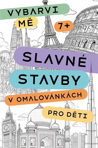 Slavné stavby v omalovánkách pro děti - Kateřina Janebová, Kristina Synek