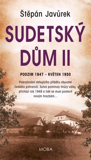Sudetský dům II.: Září 1947 - květen 1950 - Štěpán Javůrek