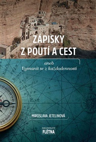 Zápisky z poutí a cest - Miroslava Jetelinová