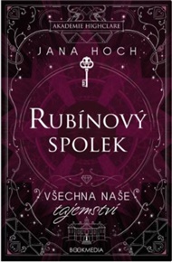 Rubínový spolek: Všechna naše tajemství - Jana Hoch
