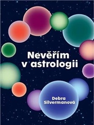 Nevěřím v astrologii - Debra Silverman