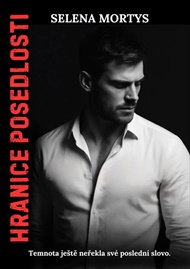 Hranice posedlosti - Selena Mortys
