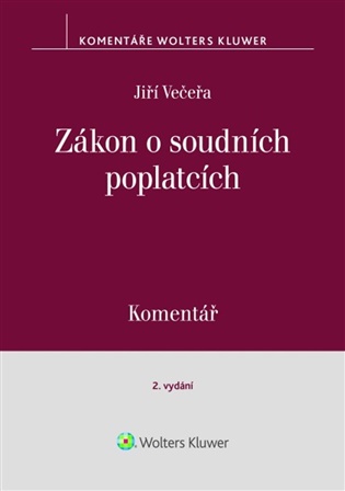 Zákon o soudních poplatcích Komentář: 2.vydání - Jiří Večeřa
