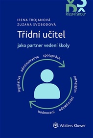 Třídní učitel jako partner vedení školy - Zuzana Svobodová, Irena Trojanová