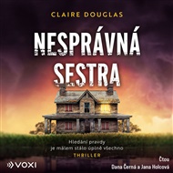 Nesprávná sestra - Claire Douglas