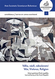 Válka, násilí, náboženství / War, Violence, Religion - Lenka Karfíková (ed.)