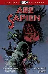Abe Sapien 7: Utajený oheň - Mike Mignola, Allie Scott