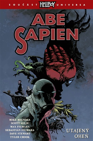Abe Sapien 7: Utajený oheň - Mike Mignola, Allie Scott