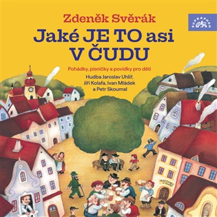 Svěrák: Jaké je to asi v Čudu - Zdeněk Svěrák