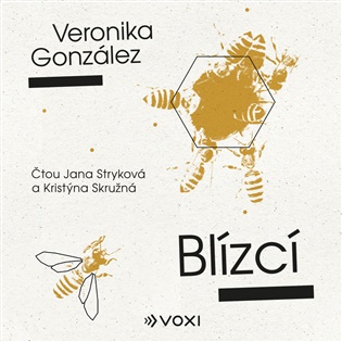 Blízcí - Veronika González
