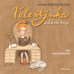 Valentýnka a daleké kraje - Ivana Peroutková