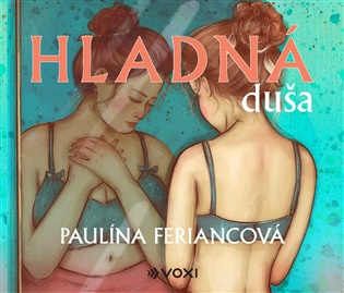Hladná duša - Paulína Feriancová