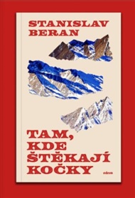 Tam, kde štěkají kočky - Stanislav Beran