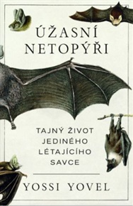 Úžasní netopýři - Yossi Yovel