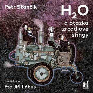 H2O a otázka zrcadlové sfingy - Petr Stančík