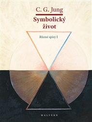 Symbolický život: Různé spisy I - Carl Gustav Jung