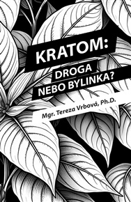 Kratom: Droga nebo bylinka? - Tereza Vrbová