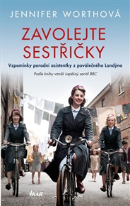 Zavolejte sestřičky - Jennifer Worthová