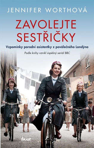 Zavolejte sestřičky - Jennifer Worthová