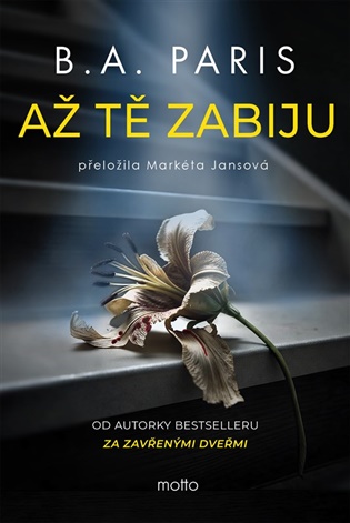 Až tě zabiju - B.A. Paris