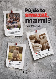 Půjde to smazat, mami? - Eva Vášová