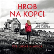 Hrob na kopci - Patricia Gibneyová