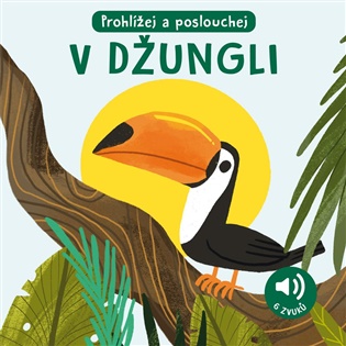 V džungli - Zvuková knížka: Prohlížej a poslouchej - Roberta Marcolin
