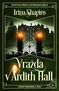 Vražda v Ardith Hall - Irina Shapiro