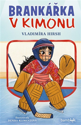 Brankářka v kimonu - Vladimíra Hirsh