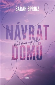 Nekonečný pád: Návrat domů - Sarah Sprinz