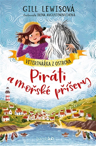 Veterinářka z ostrova – Piráti a mořské příšery - Gill Lewisová